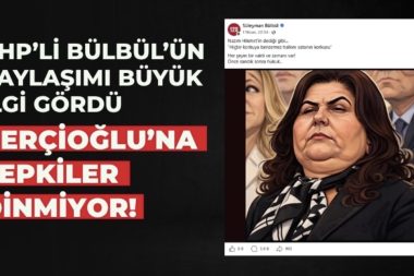 CHP’li Bülbül’ün paylaşımı büyük ilgi gördü! Çerçioğlu’na tepkiler dinmiyor